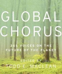 cover of the book Global Chorus: 365 Voices on the Future of the Planet