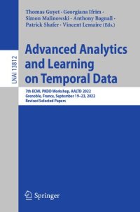 cover of the book Advanced Analytics and Learning on Temporal Data: 7th ECML PKDD Workshop, AALTD 2022, Grenoble, France, September 19–23, 2022, Revised Selected Papers