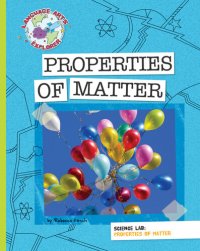 cover of the book Properties of Matter: Science Lab