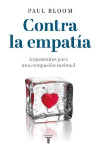 cover of the book Contra la empatía: Argumentos para una compasión racional