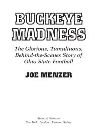 cover of the book Buckeye Madness: The Glorious, Tumultuous, Behind-the-Scenes Story of Ohio State Football