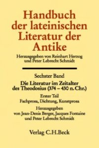 cover of the book 8.6.1. Die Literatur im Zeitalter des Theodosius (374-430 n.Chr.) 1. Teil. Fachprosa, Dichtung, Kunstprosa