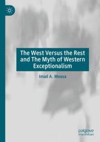 cover of the book The West Versus the Rest and The Myth of Western Exceptionalism