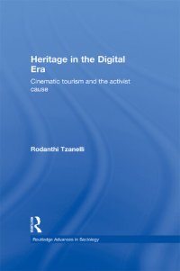 cover of the book Heritage in the Digital Era: Cinematic Tourism and the Activist Cause