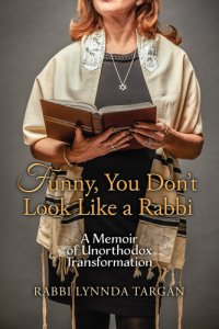 cover of the book Funny, You Don't Look Like a Rabbi: A Memoir of Unorthodox Transformation