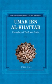 cover of the book Umar Ibn Al-Khattab: Exemplary of Truth and Justice