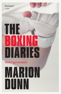 cover of the book The Boxing Diaries: How I Got Hooked