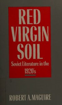 cover of the book Red virgin soil : Soviet literature in the 1920's