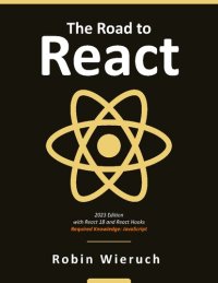 cover of the book The Road to React: The React.js with Hooks in JavaScript Book