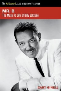 cover of the book Mr. B: The Music and Life of Billy Eckstine