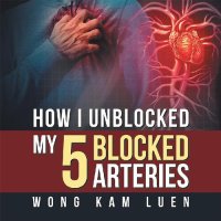 cover of the book How I Unblocked My 5 Blocked Arteries