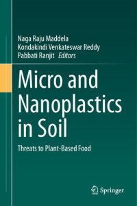 cover of the book Micro and Nanoplastics in Soil: Threats to Plant-Based Food