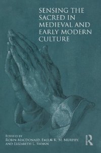 cover of the book Sensing the sacred in medieval and early modern culture