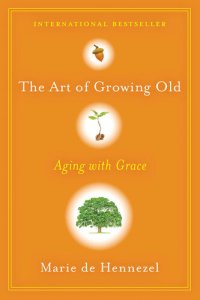 cover of the book The Art of Growing Old: Aging with Grace