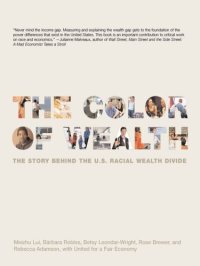 cover of the book The Color of Wealth: The Story Behind the U.S. Racial Wealth Divide