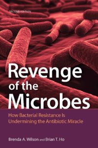 cover of the book Revenge of the Microbes: How Bacterial Resistance is Undermining the Antibiotic Miracle