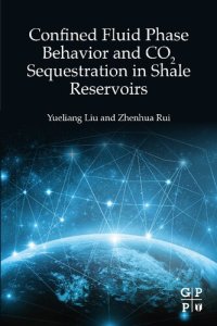 cover of the book Confined Fluid Phase Behavior and CO2 Sequestration in Shale Reservoirs