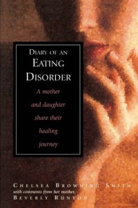 cover of the book Diary of an Eating Disorder: A Mother and Daughter Share Their Healing Journey