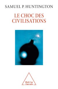 cover of the book Le Choc des civilisations: Nouvelle édition 2021