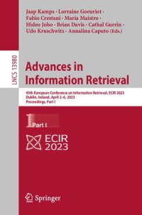 cover of the book Advances in Information Retrieval: 45th European Conference on Information Retrieval, ECIR 2023, Dublin, Ireland, April 2–6, 2023, Proceedings, Part I