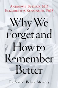 cover of the book Why We Forget and How To Remember Better: The Science Behind Memory