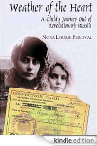 cover of the book Weather of the Heart: A Child's Journey Out of Revolutionary Russia