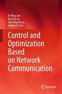 cover of the book Control and Optimization Based on Network Communication