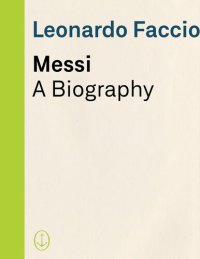 cover of the book Messi: A Biography