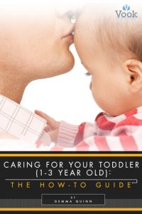 cover of the book Caring for Your Toddler: The How-To Guide