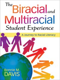 cover of the book The Biracial And Multiracial Student Experience: A Journey To Racial Literacy