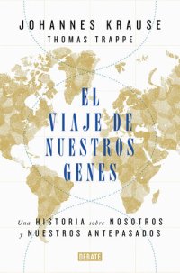 cover of the book El viaje de nuestros genes: Una historia sobre nosotros y nuestros antepasados