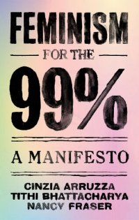 cover of the book Feminism for the 99%: A Manifesto