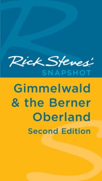 cover of the book Rick Steves' Snapshot Gimmelwald & the Berner Oberland