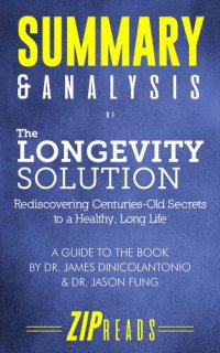 cover of the book Summary & Analysis of the Longevity Solution: Rediscovering Centuries-Old Secrets to a Healthy, Long Life | A Guide to the Book by Dr. James DiNicolantonio & Dr. Jason Fung