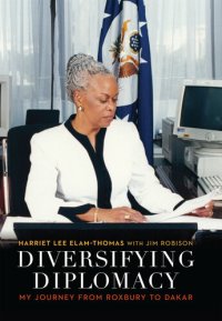 cover of the book Diversifying Diplomacy: My Journey from Roxbury to Dakar