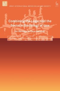 cover of the book Combining the Legal and the Social in Sociology of Law: An Homage to Reza Banakar