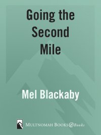 cover of the book Going the Second Mile: Letting God Take You Beyond Yourself