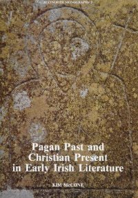 cover of the book Pagan Past and Christian Present in Early Irish Literature