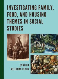 cover of the book Investigating Family, Food, and Housing Themes in Social Studies