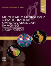 cover of the book Nuclear Cardiology and Multimodal Cardiovascular Imaging: A Companion to Braunwald's Heart Disease