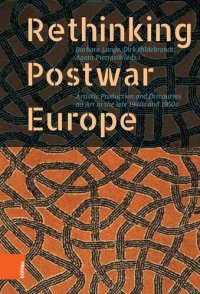 cover of the book Rethinking Postwar Europe: Artistic Production and Discourses on Art in the Late 1940s and 1950s