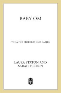 cover of the book Baby Om: Yoga for Mothers and Babies