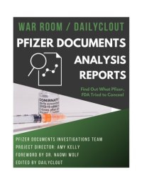 cover of the book War Room/DailyClout Pfizer Documents Analysis Volunteers’ Reports