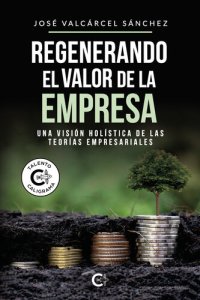 cover of the book Regenerando el valor de la empresa: Una visión holística de las teorías empresariales