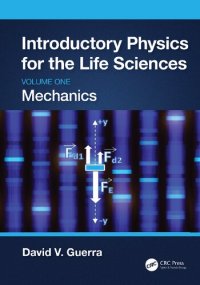 cover of the book Introductory Physics for the Life Sciences: Volume 1, Mechanics