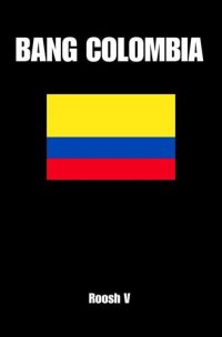 cover of the book Bang Colombia: Textbook On How To Sleep With Colombian Women