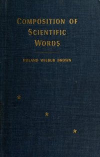 cover of the book Composition of Scientific Words (truncated)