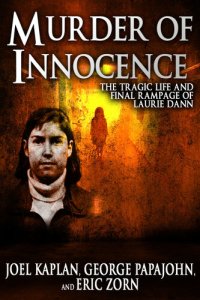 cover of the book Murder of Innocence: The Tragic Life and Final Rampage of Laurie Dann