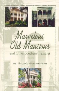 cover of the book Marvelous Old Mansions and Other Southern Treasures