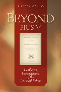 cover of the book Beyond Pius V: Conflicting Interpretations of the Liturgical Reform